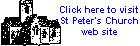 Click here to go to the St Peters church web site !